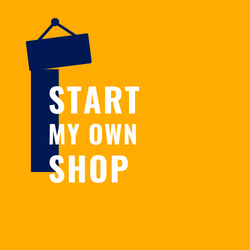 Copy of Start my own shop